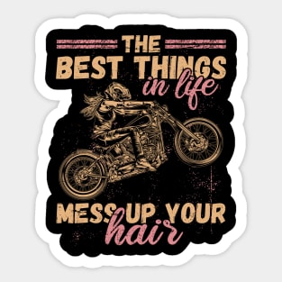 Best Things In Life Mess Up Your Hair Motorcycle Sticker